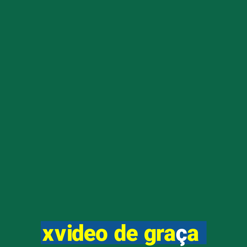 xvideo de graça